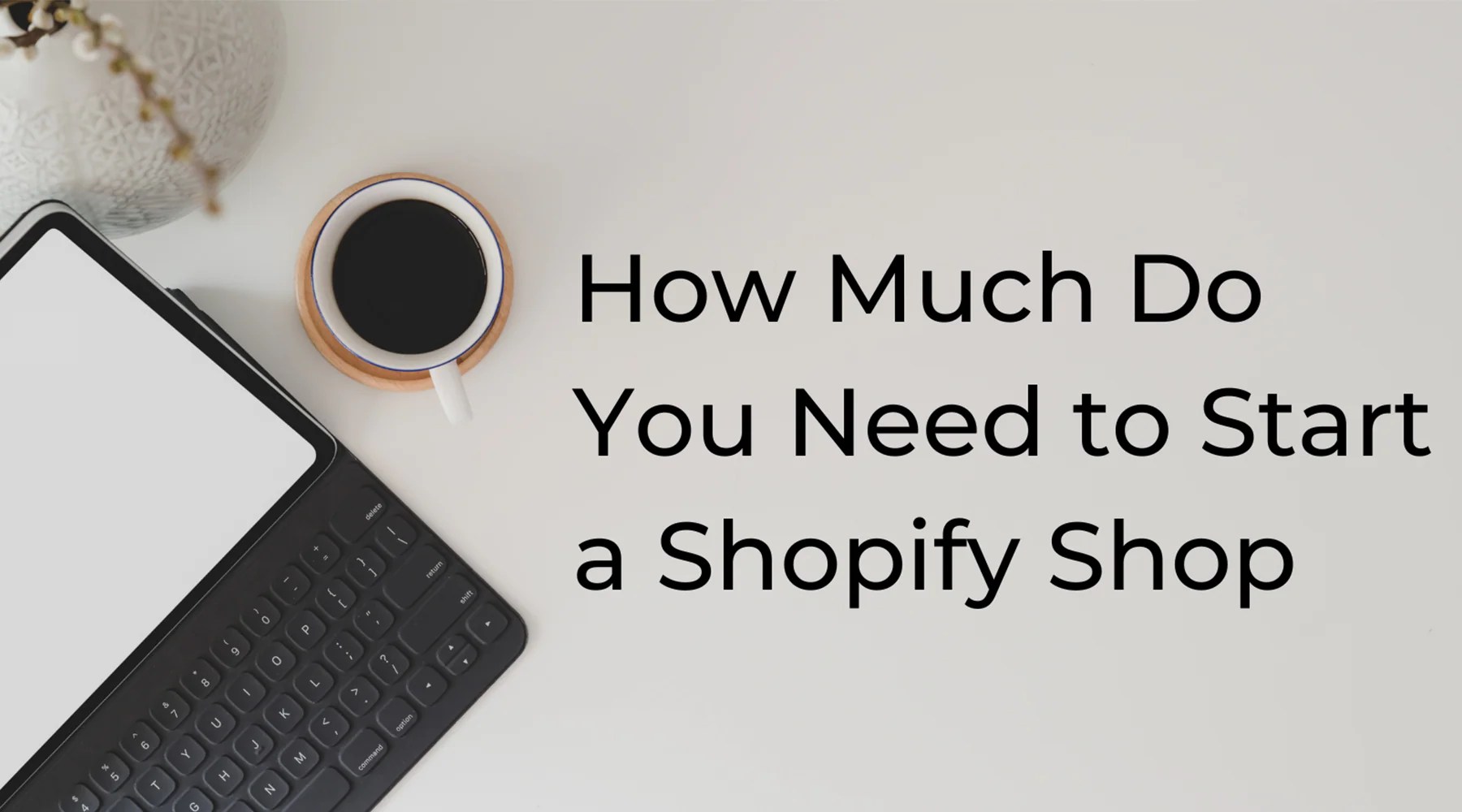 Shopify Costs 2024 How Much Does a Shopify Store Cost?