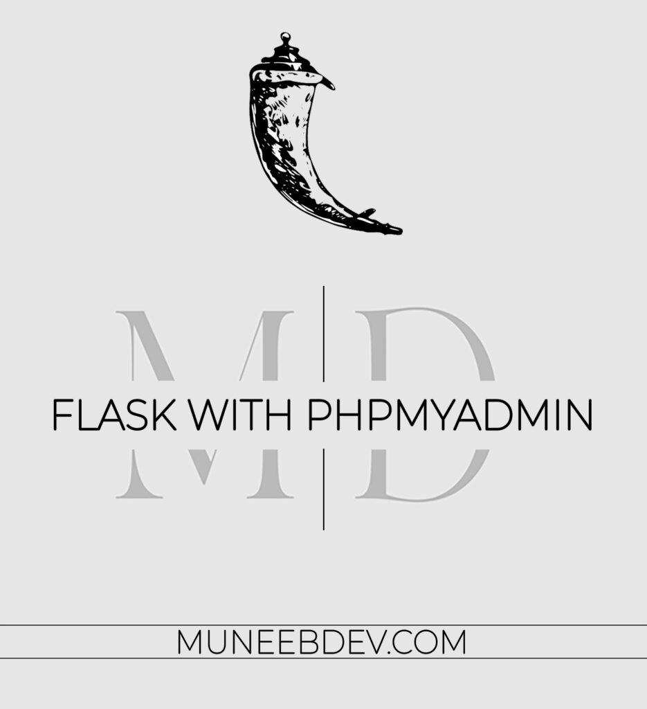 How to connect Flask with phpMyAdmin MuneebDev