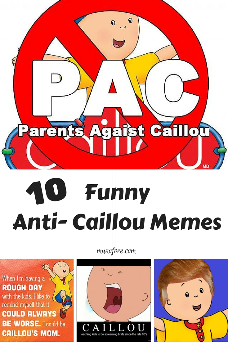 Caillou the Annoying memes plus Friday Frivolity Munofore