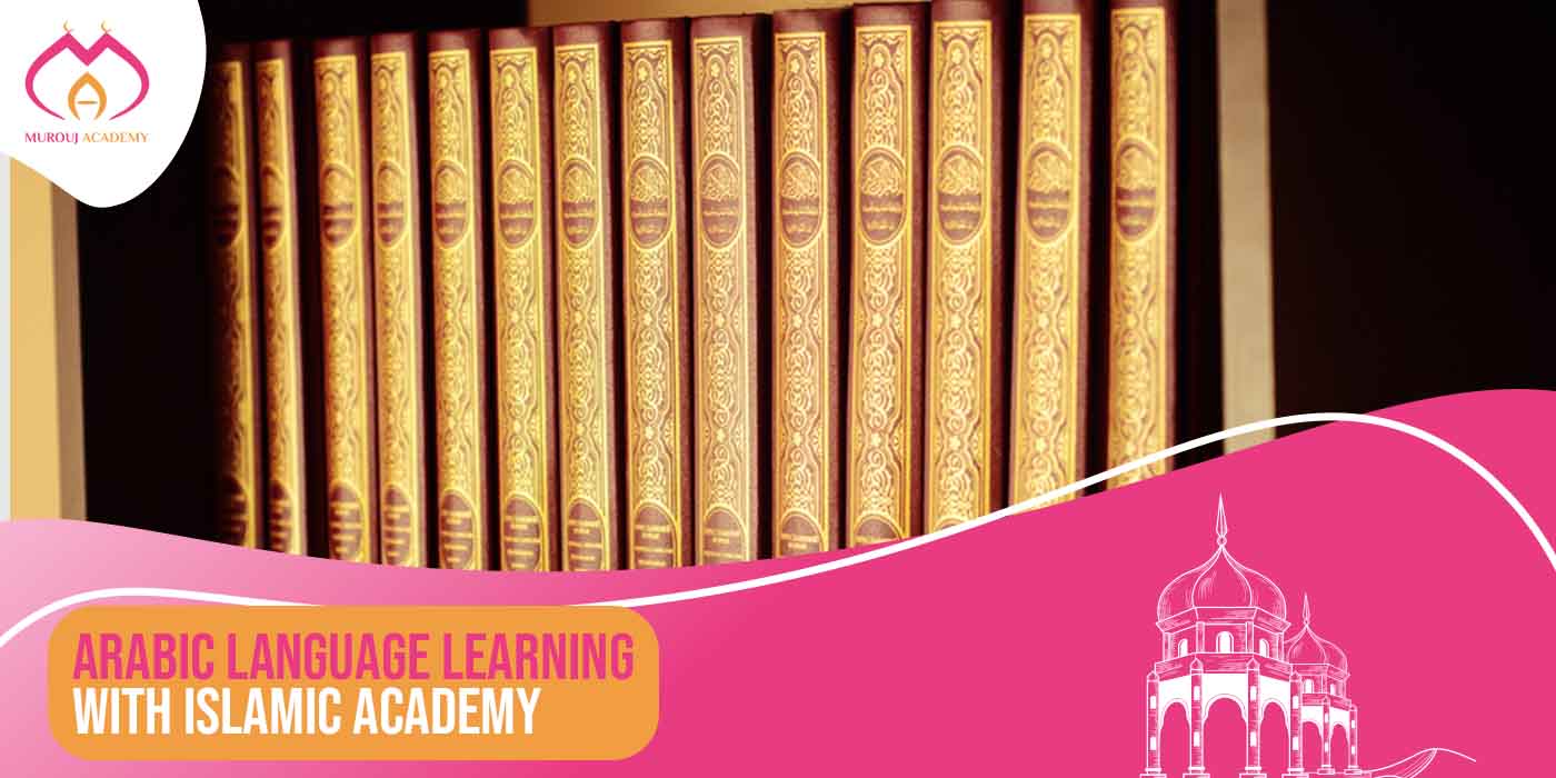 Arabic Language Learning With Islamic Academy Murouj Academy Online