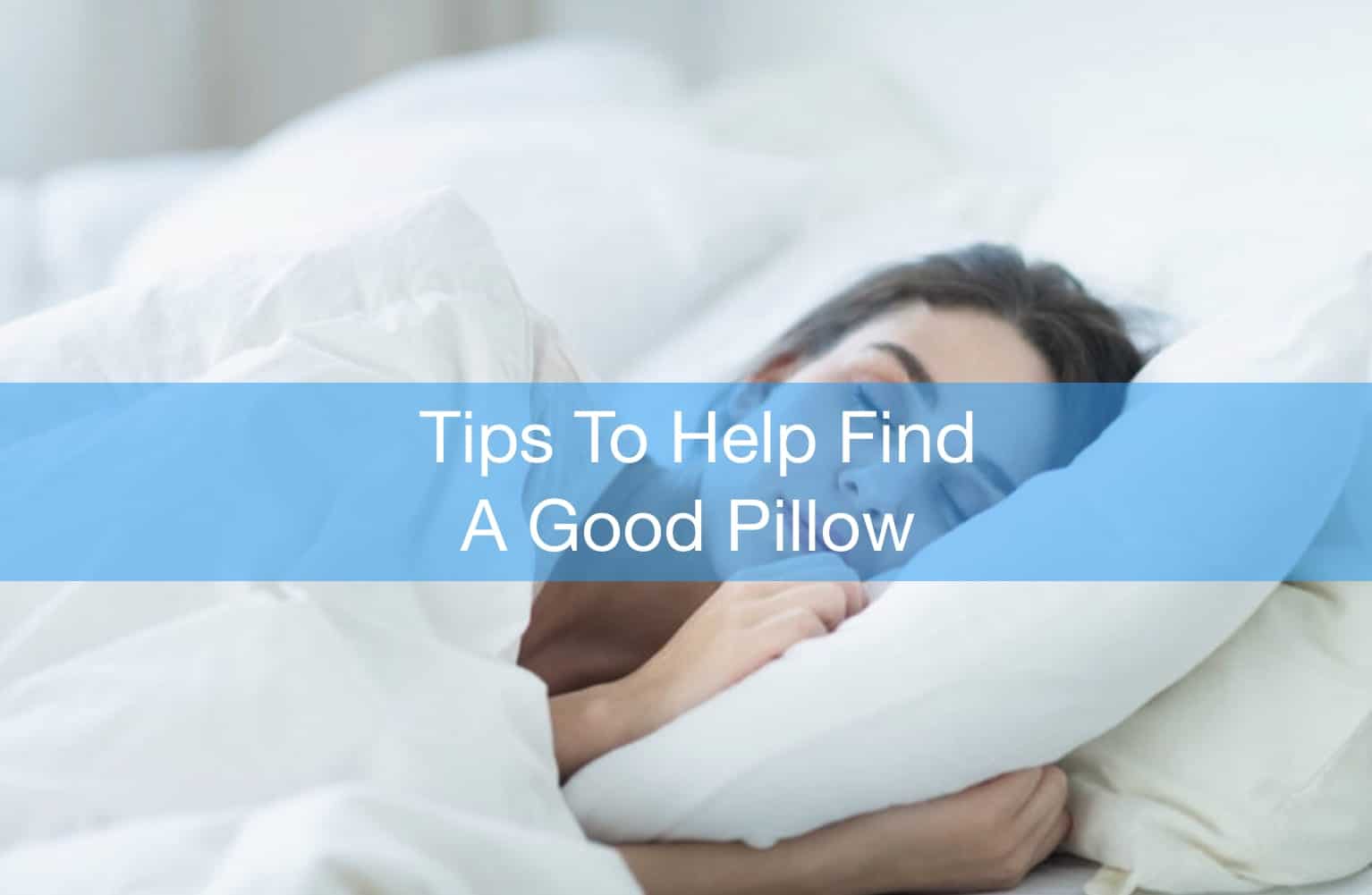 Tips To Help Find A Good Pillow Mississauga and Oakville Chiropractor