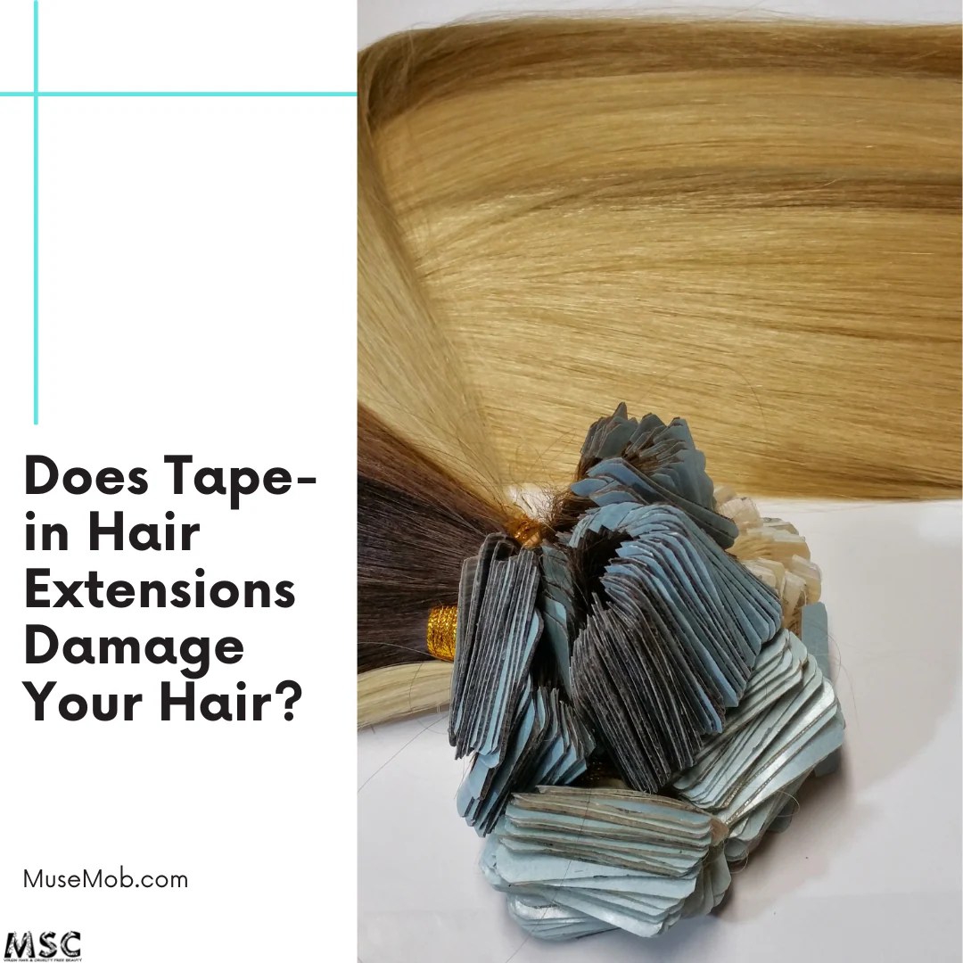 Does Tapein Hair Extensions Damage Your Hair? MSC Virgin Remy Hair