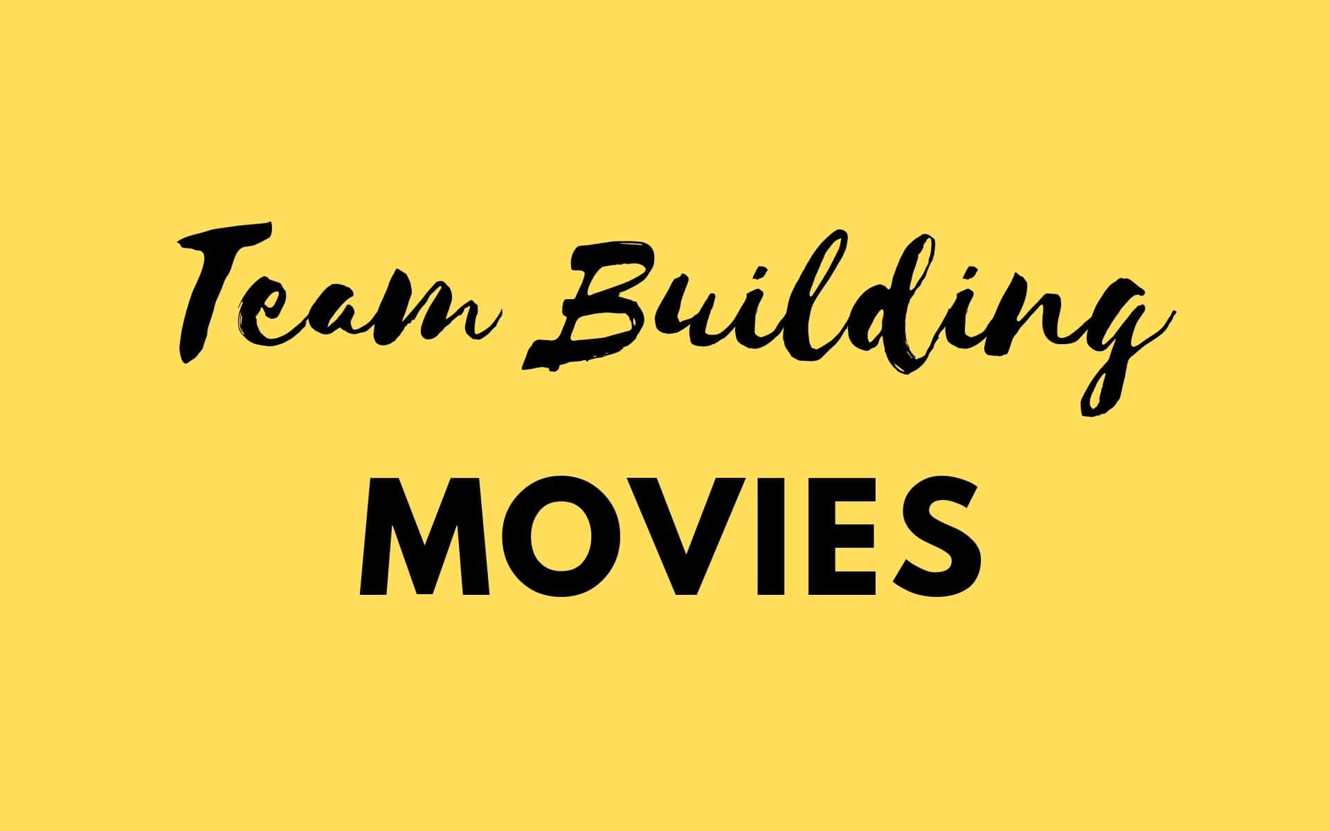 6 Team Building Movies About Teamwork