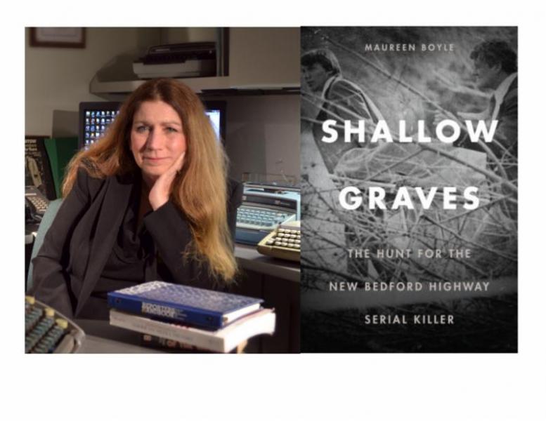 Maureen Boyle, “Shallow Graves The Hunt for the New Bedford Highway