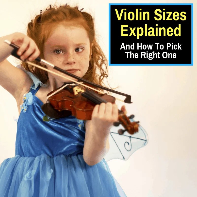 Violin Sizes Explained (And How To Choose The Right One)