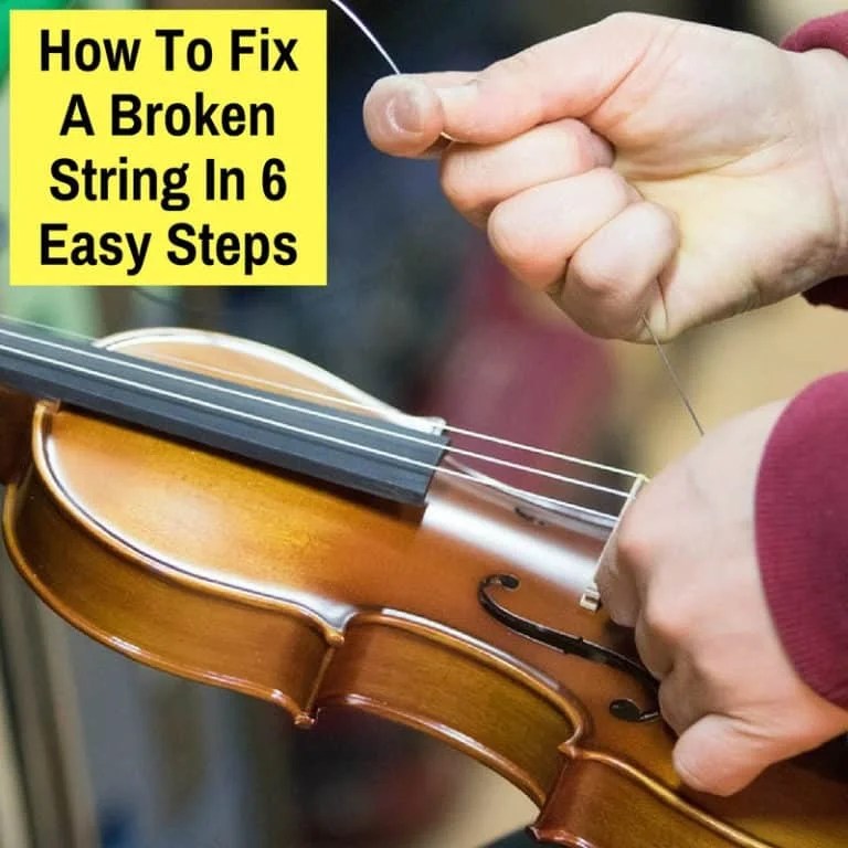 How To Fix A Broken Violin String In 6 Easy Steps (With Video)