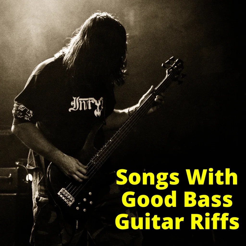 Songs With Good Bass Guitar Riffs (In Various Genres)