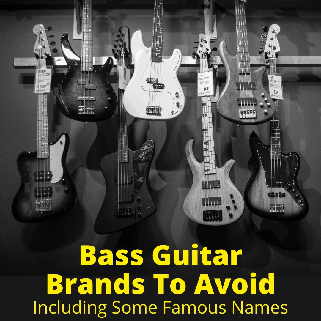 Bass Guitar Brands To Avoid (Including Some Famous Names)