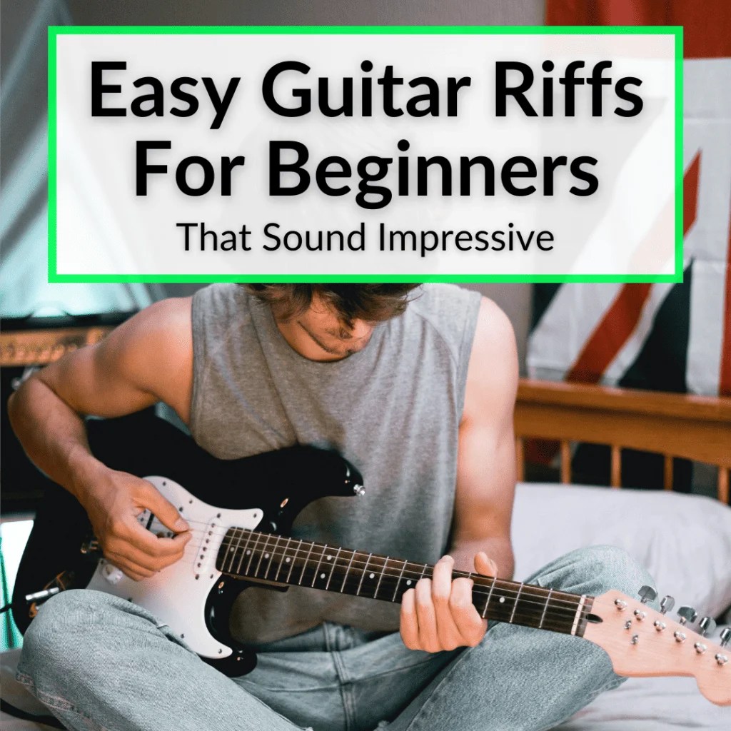 8 Easy Guitar Riffs For Beginners (That Sound Hard)