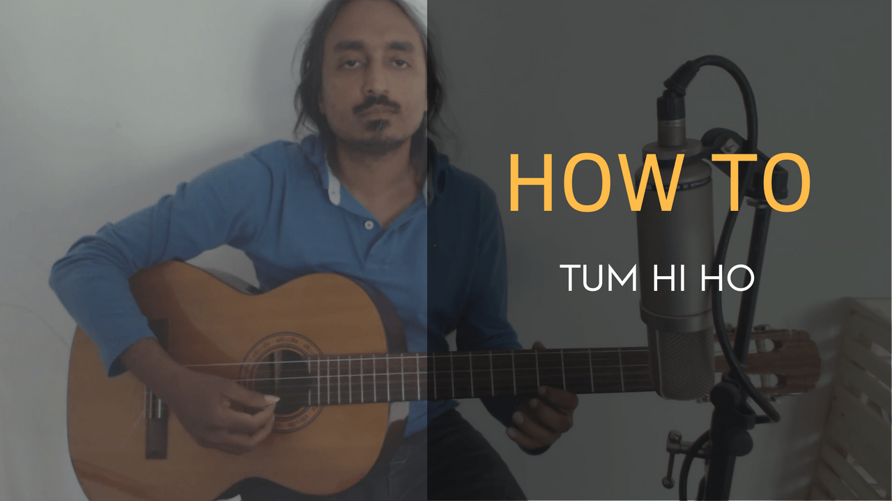 Tum hi ho TABS and how to video Song on Guitar Musicianself
