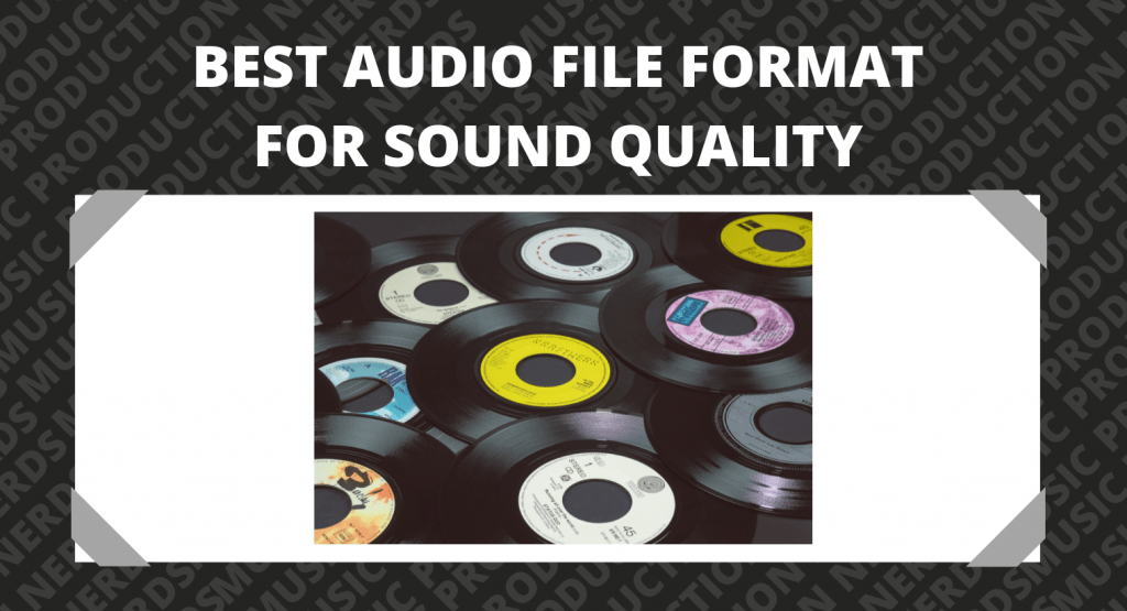 Best Audio File Format for Sound Quality