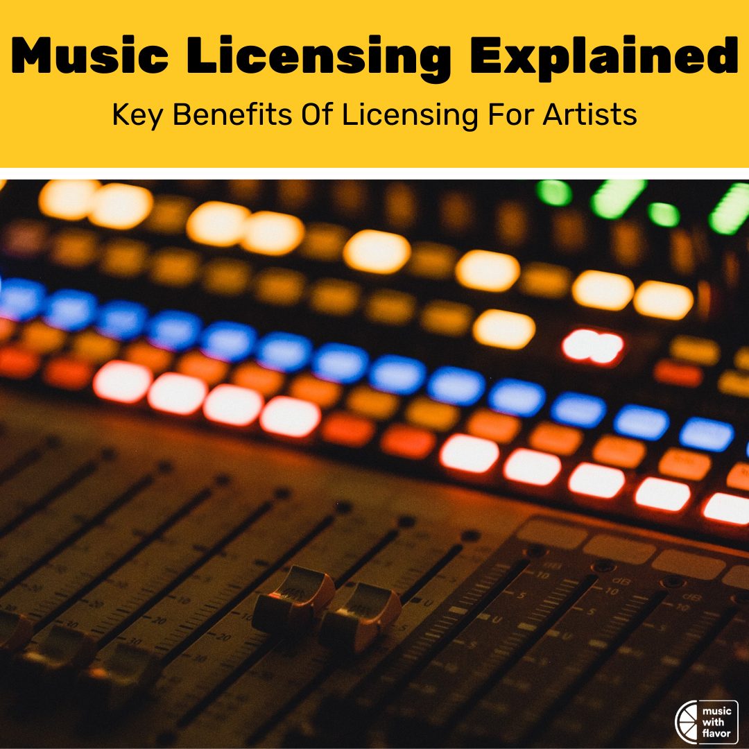6 Benefits of Music Licensing For Artists Explained