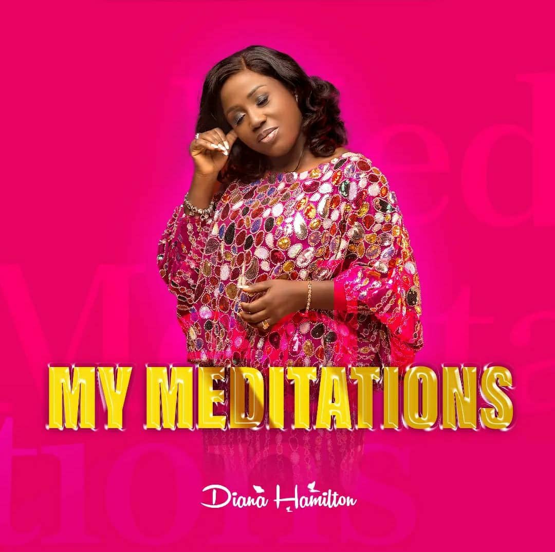 MY MEDITATIONS Lyrics by Diana Hamilton Music Lyrics