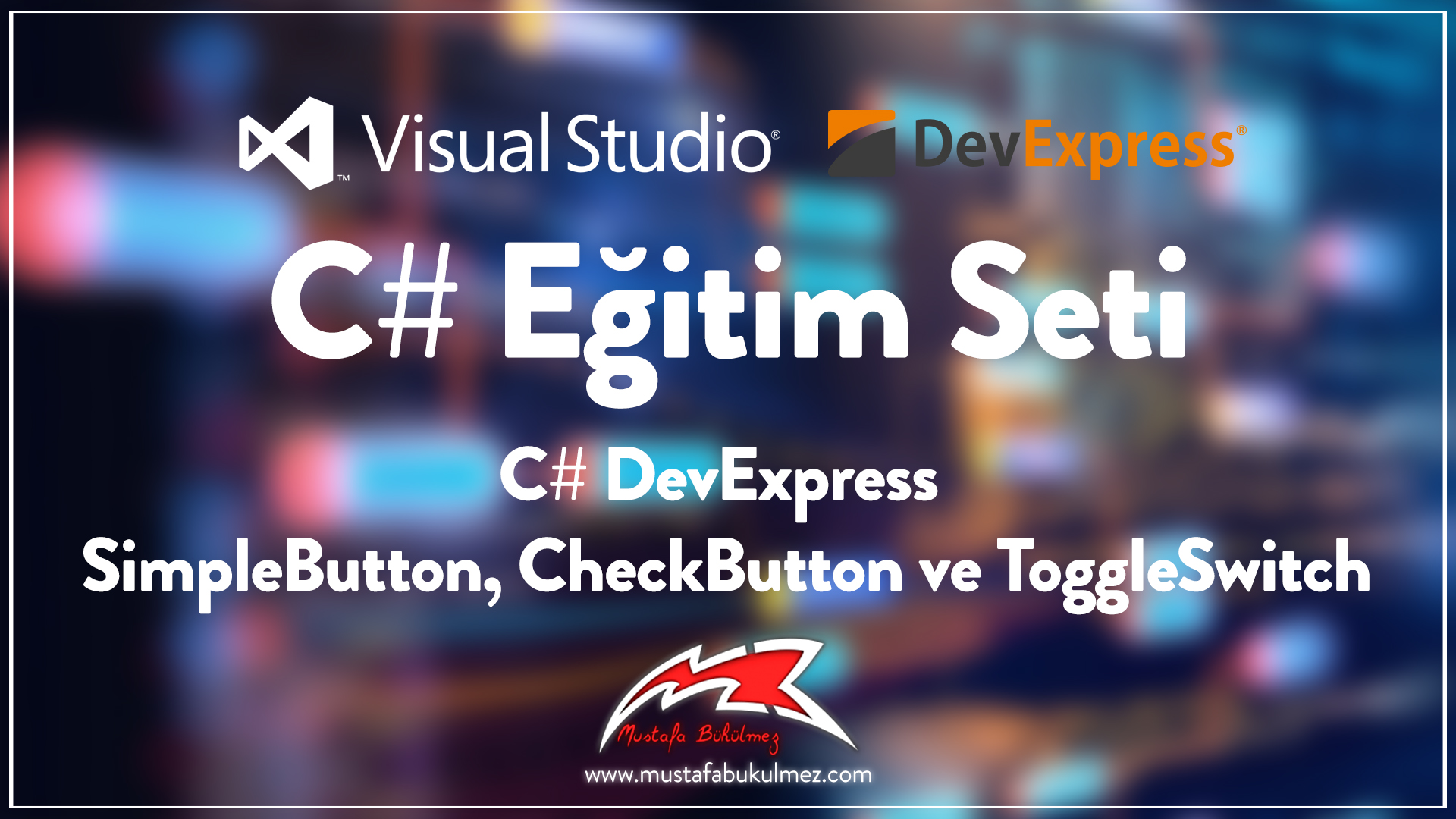 C DevExpress SimpleButton, CheckButton ve ToggleSwitch Mustafa BÜKÜLMEZ