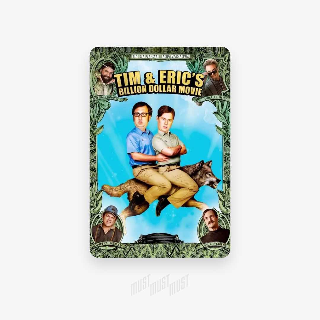 Tim and Eric's Billion Dollar Movie — Must