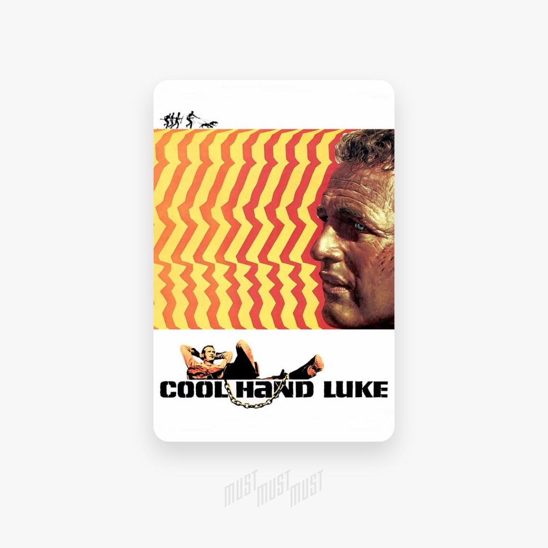 Cool Hand Luke — Must
