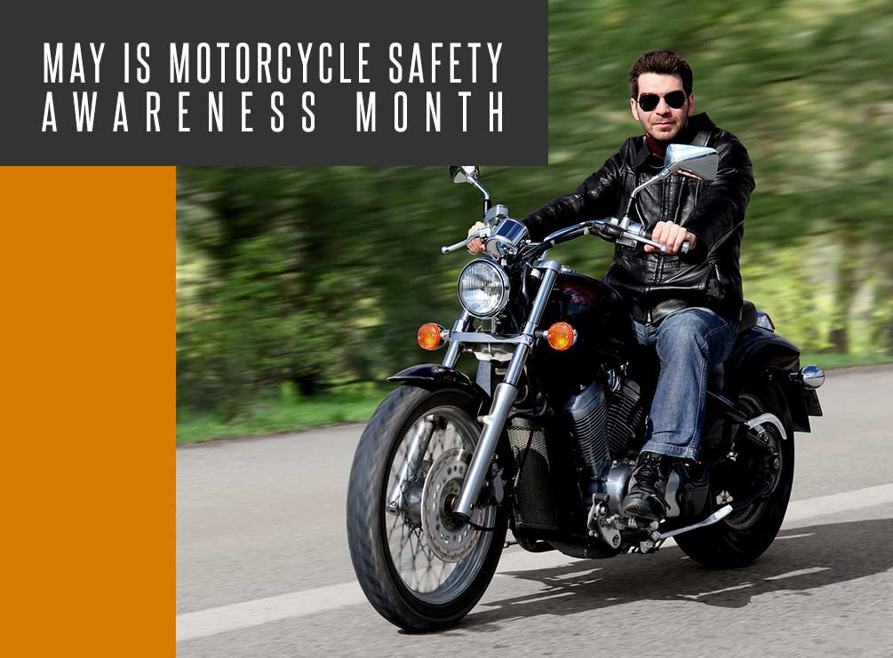 May is Motorcycle Safety Awareness Month