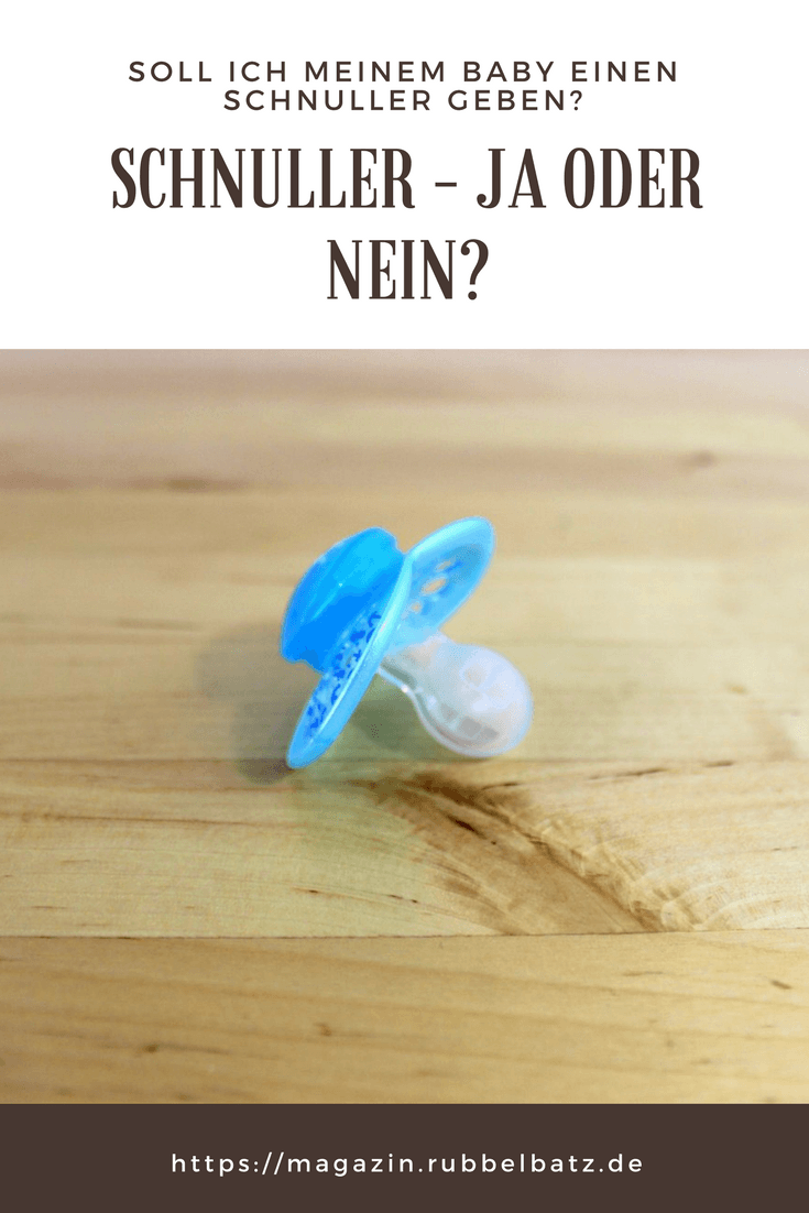 Die große Frage beim Schnuller Ja oder Nein? Und ab wann?