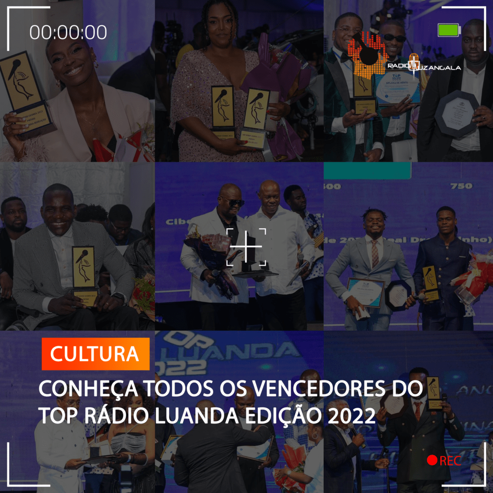 CONHEÇA TODOS OS VENCEDORES DO TOP RÁDIO LUANDA EDIÇÃO 2022 Rádio