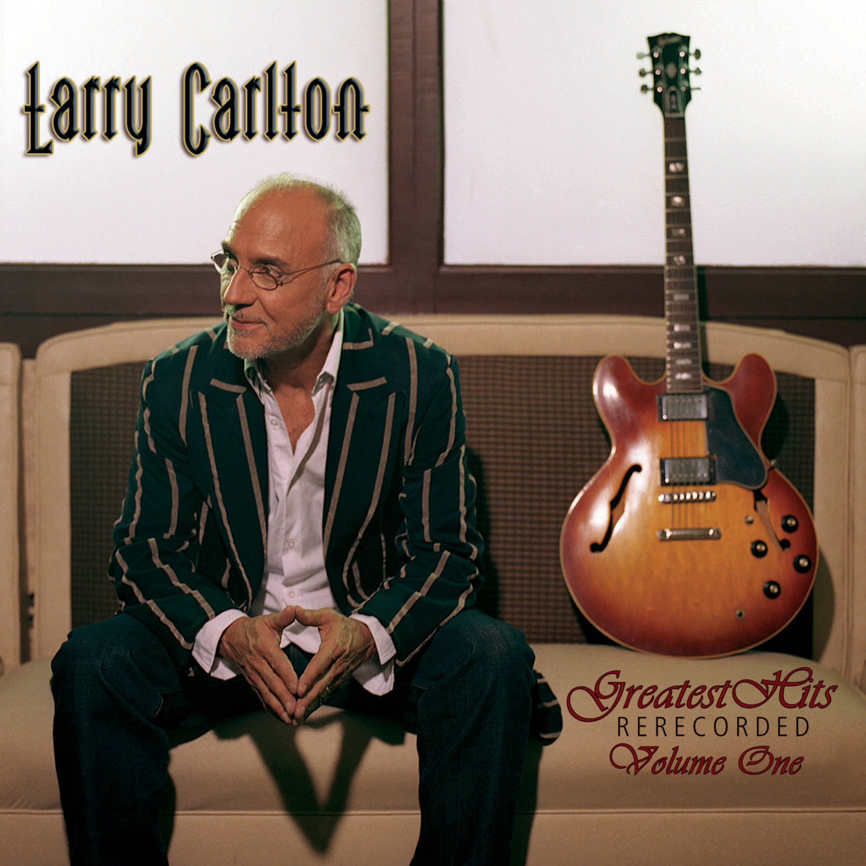 Larry Carlton Greatest Hits Rerecorded Volume One MVD