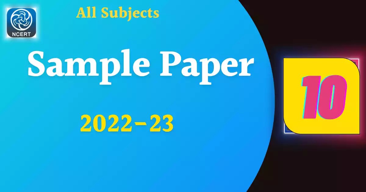 [Best] CBSE Sample Paper Class 10 2023 [ Free PDF ]