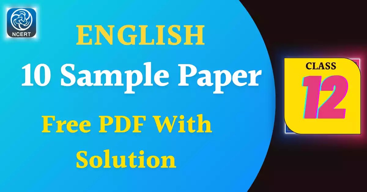 CBSE Class 12 Sample Paper 2023 [ Free Pdf ]