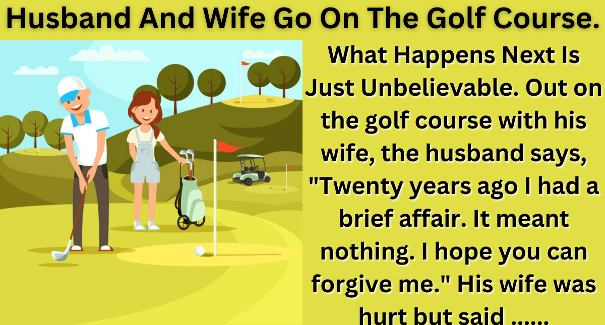 Husband And Wife Go On The Golf Course. My Amazing Stuff