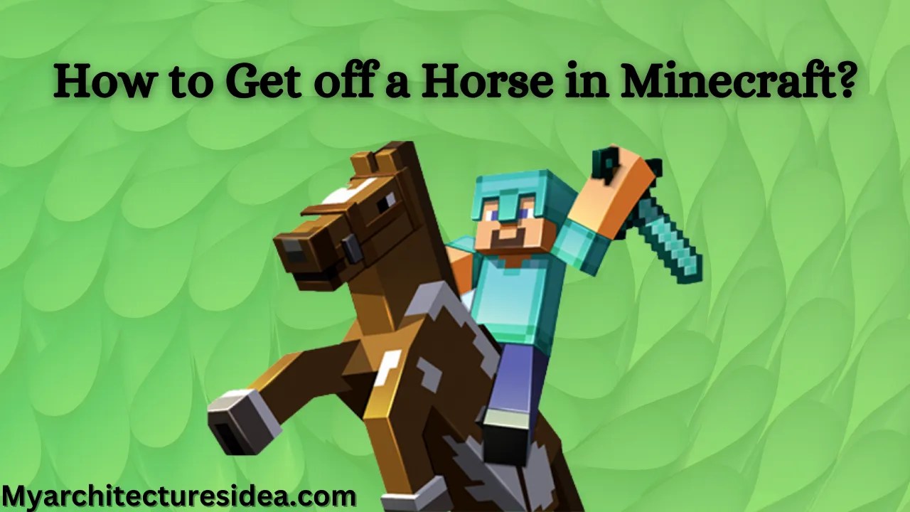 Know How to Get off a Horse in Minecraft Taming and Riding