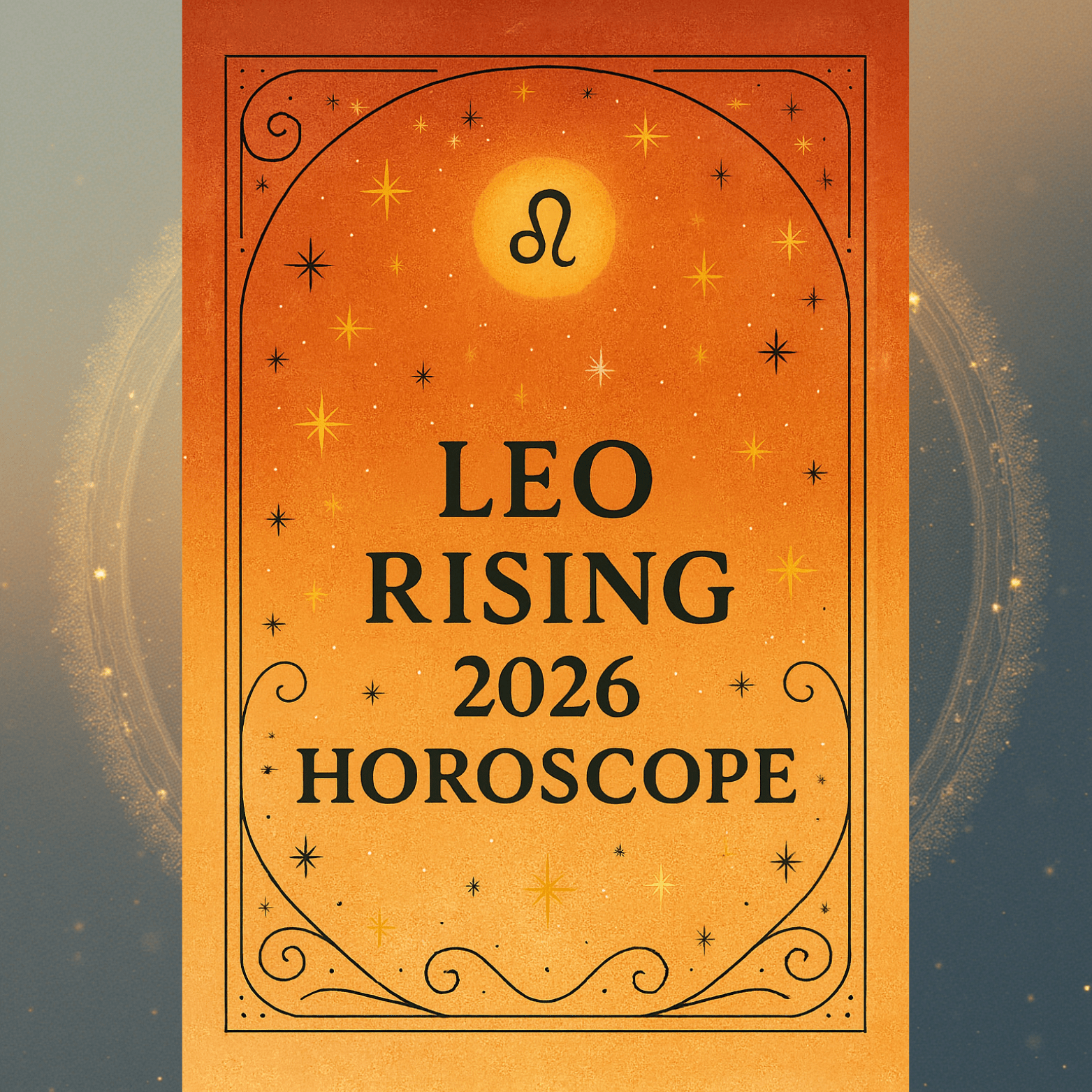 Leo Rising 2026 Horoscope My Astrology Guide