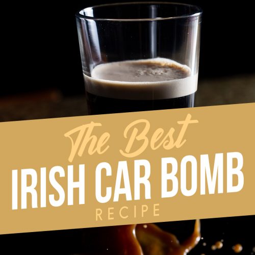 Irish Car Bomb Recipe