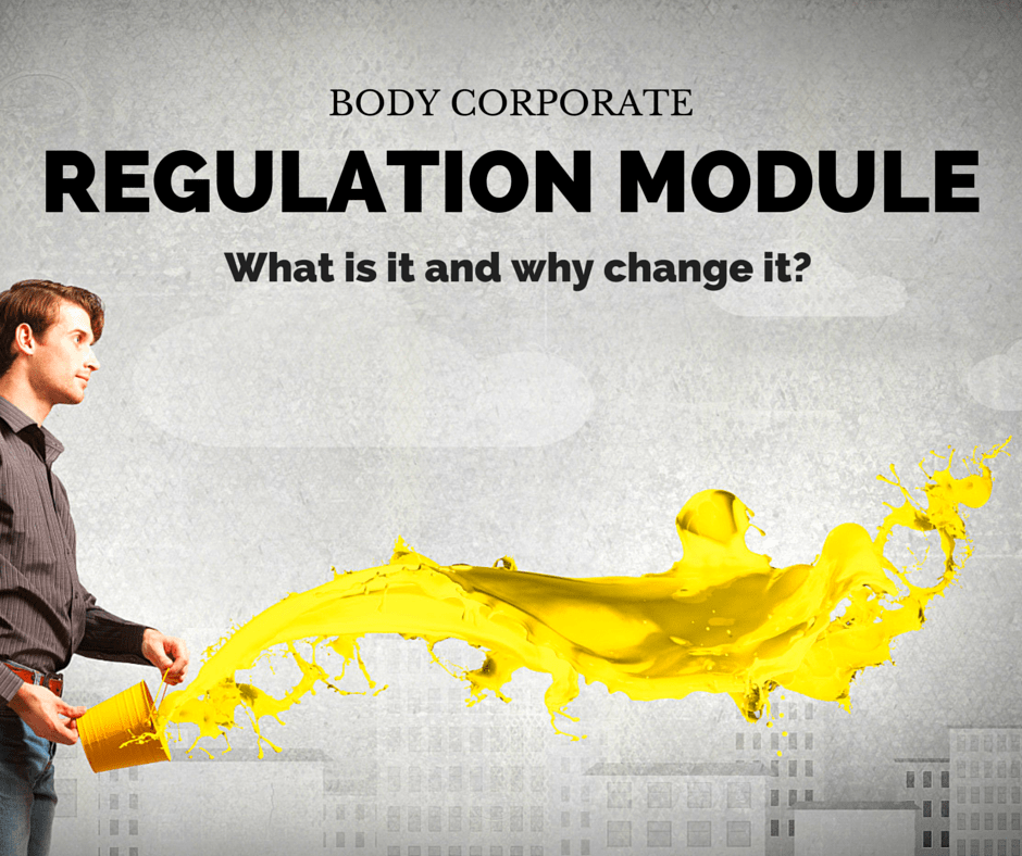 Body Corporate Regulation Module What Is It & Why Be Wary of Change
