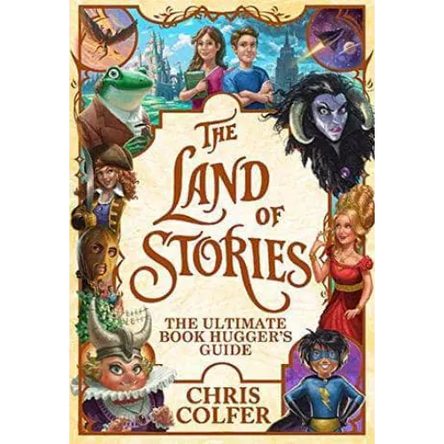 The Land of Stories The Ultimate Book Huggers Guide by Colfer, Chris