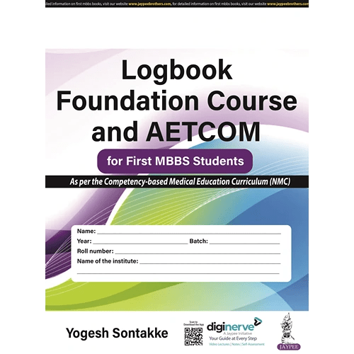 Logbook Foundation Course and for First MBBS Students by Yogesh