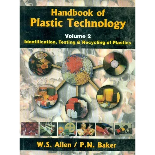 Handbook of Plastic Technology Identification, Testing & Recycling of