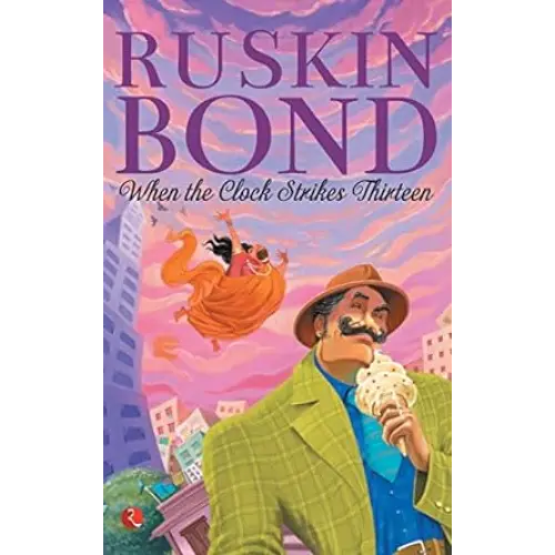 WHEN THE CLOCK STRIKES THIRTEEN By RUSKIN BOND Mybooksfactory