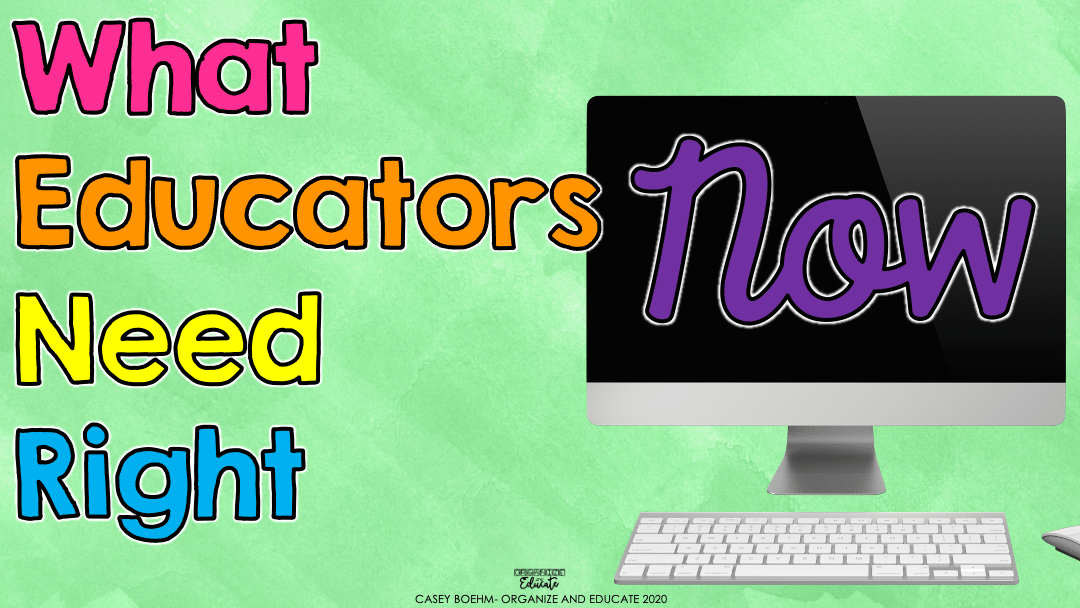 What Educators Need Right Now