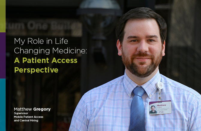 My Role in Life Changing Medicine A Patient Access Perspective