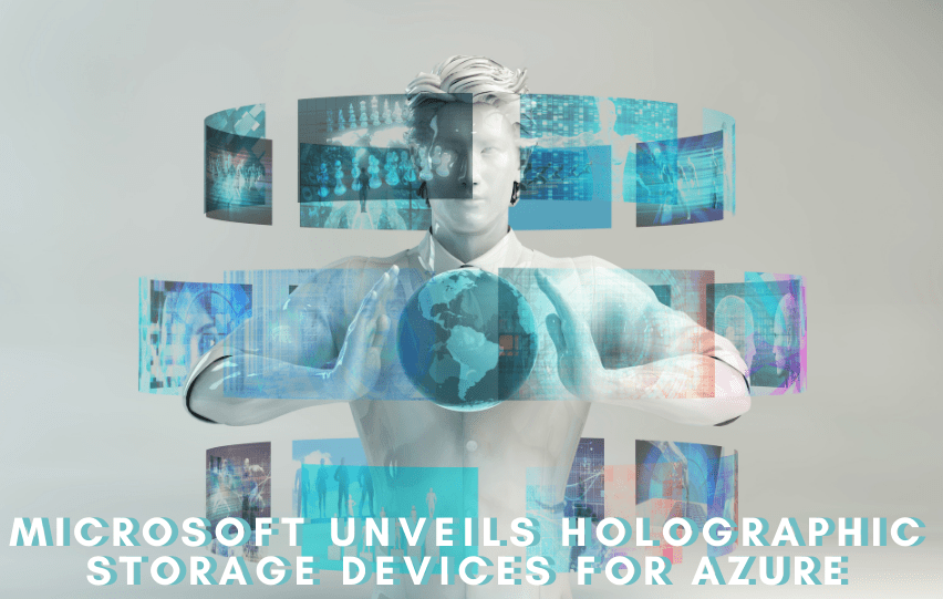 Microsoft Unveils Holographic Storage Devices for Azure Myce.wiki