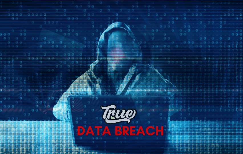 True Data Breach Leaves User Data Exposed Myce.wiki