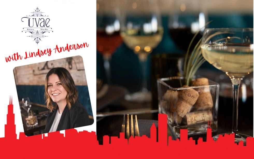 Uvae Kitchen and Wine Bar with Lindsey Anderson My Chicago