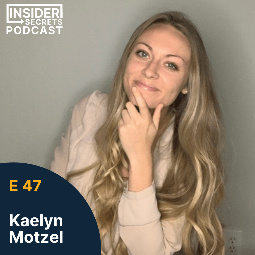 Insider Secrets Podcast 47 with Kaelyn Motzel My Core Intentions
