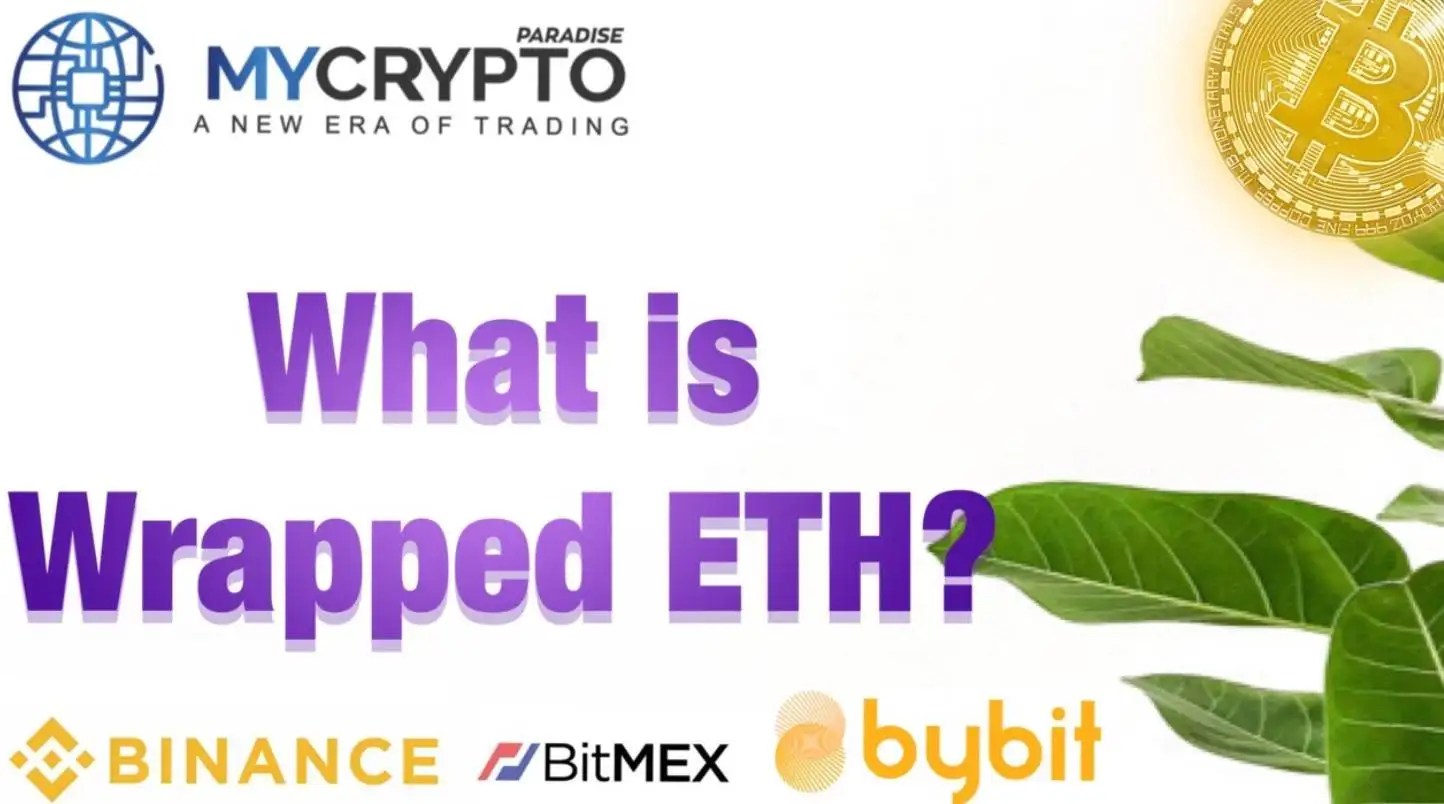 What is Wrapped Ethereum? MyCryptoParadise