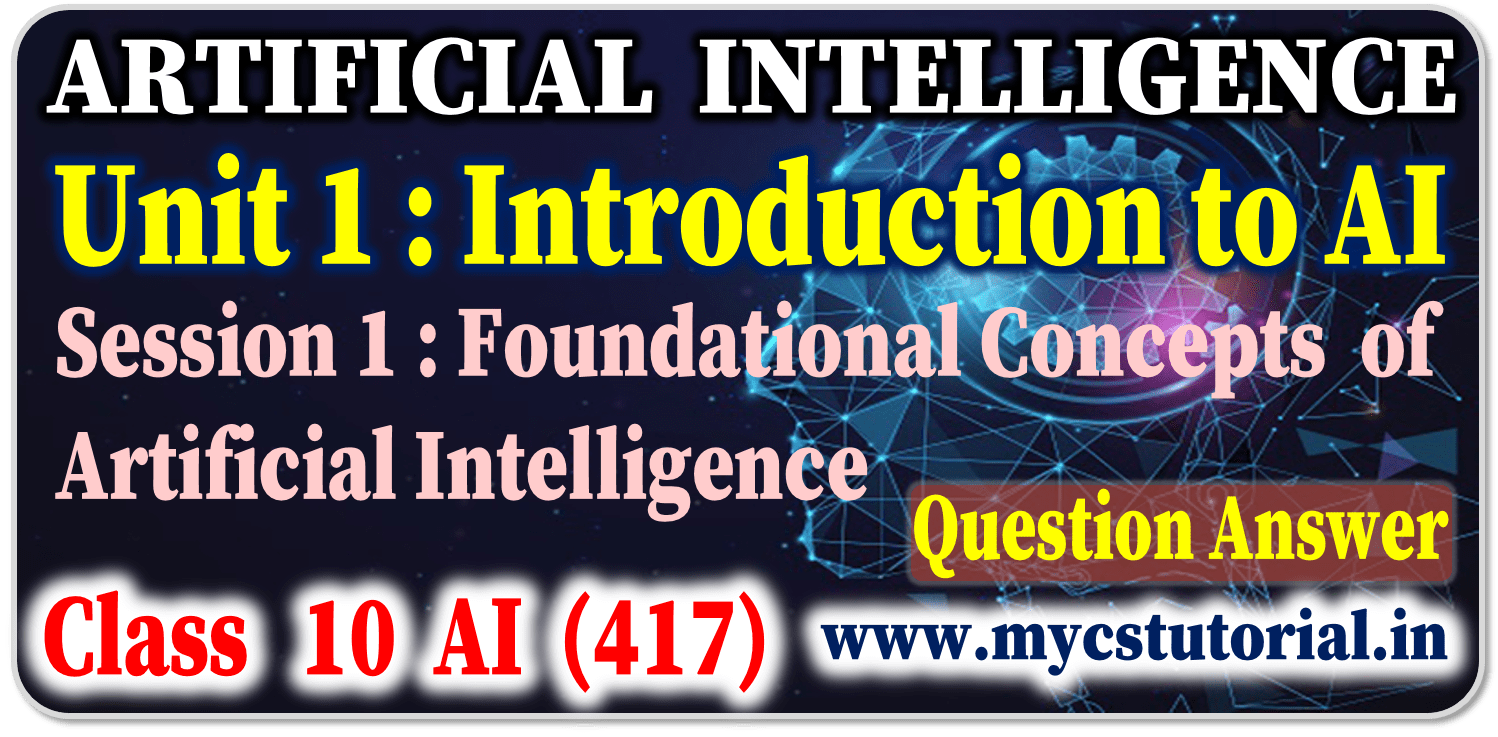 Class 10 Artificial Intelligence Unit 1 Introduction to Artificial