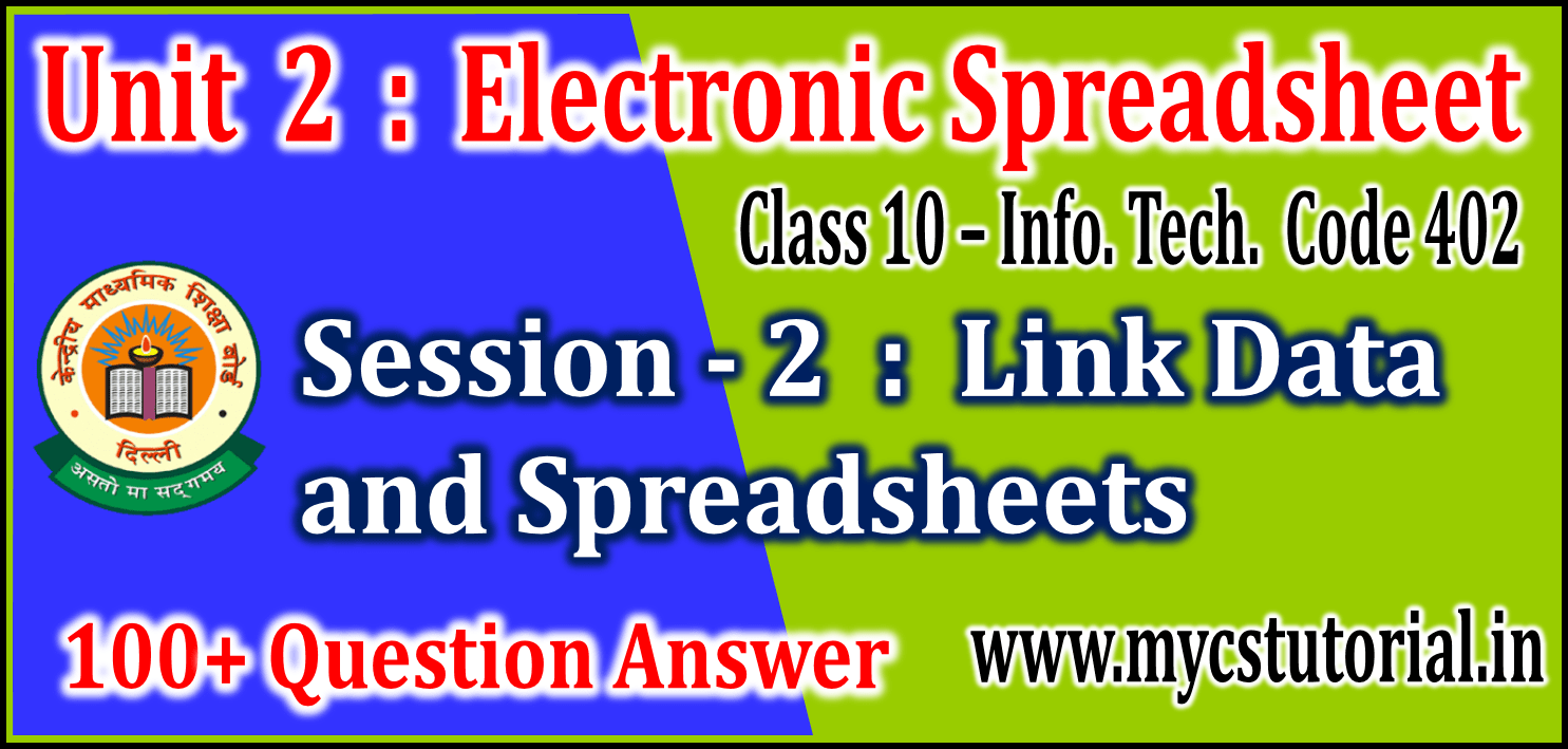 Class 10 Information Technology Unit 2 Electronic Spreadsheet Advanced
