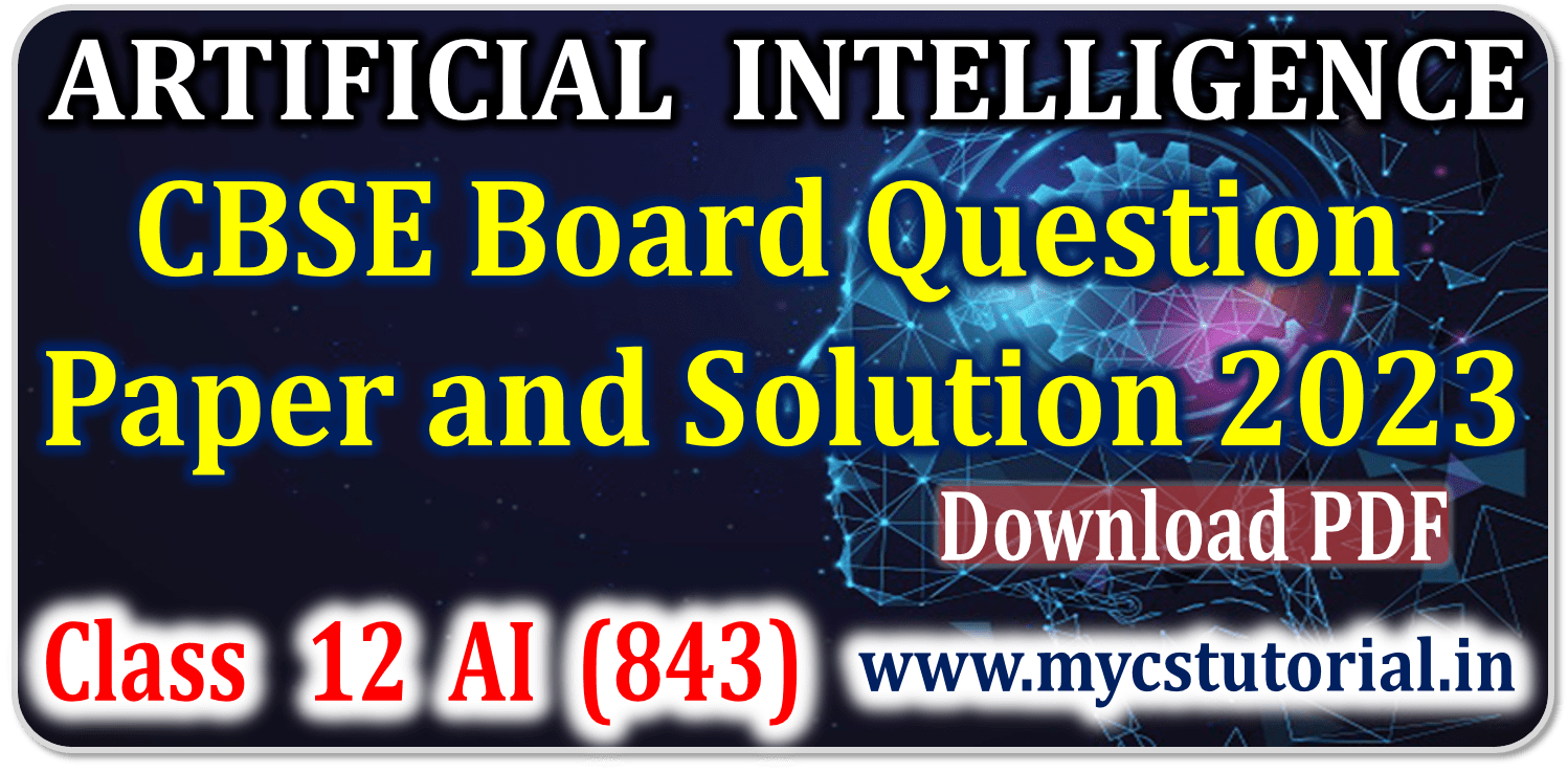 class 12 artificial intelligence board paper Archives MyCSTutorial