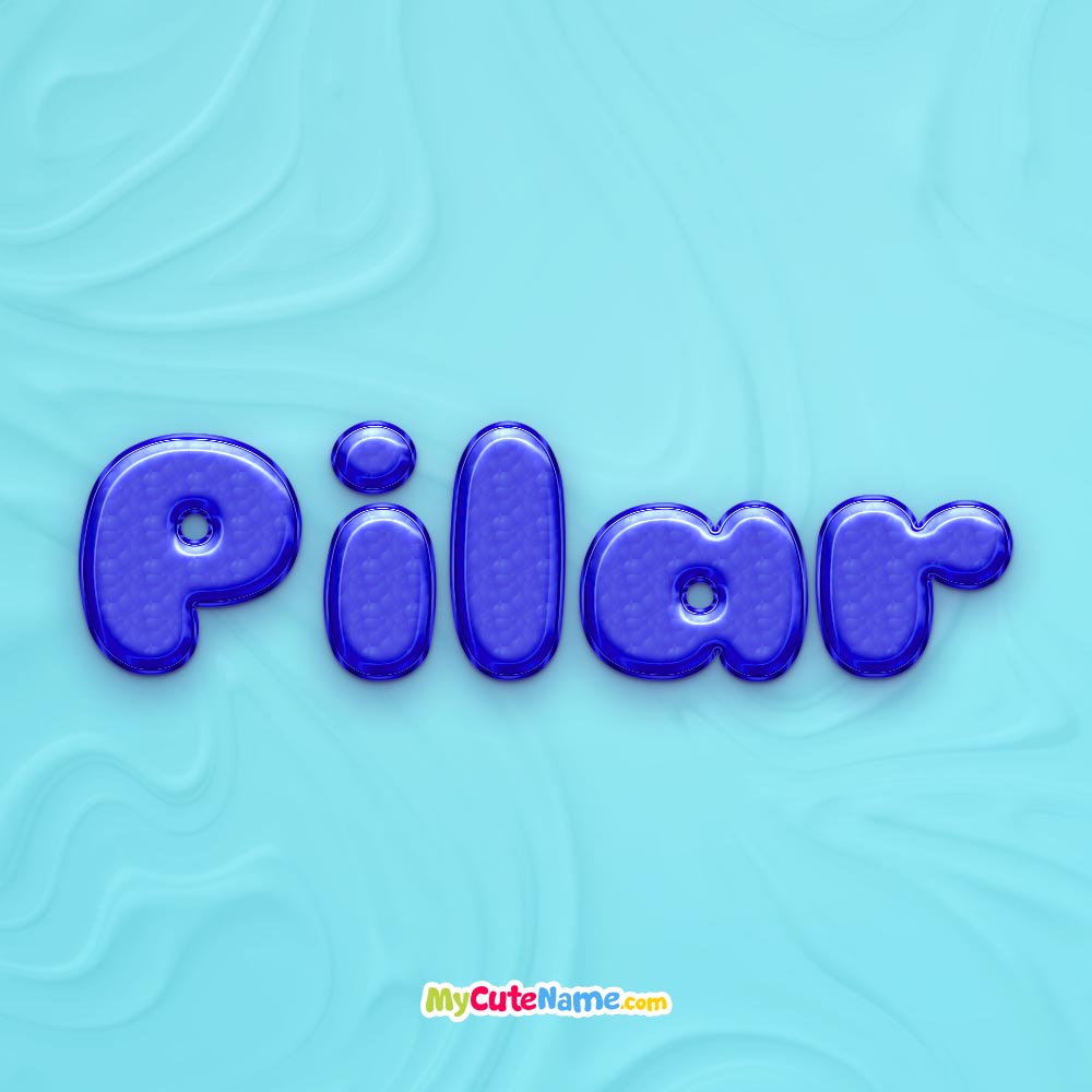 Pilar meaning what is the meaning of name Pilar ? [**2024 UPDATE**]