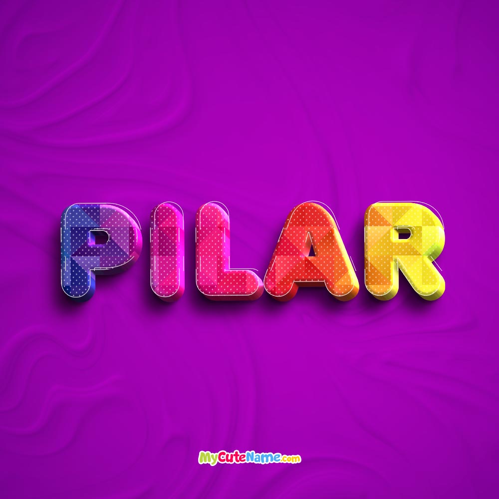 Pilar meaning what is the meaning of name Pilar ? [**2024 UPDATE**]