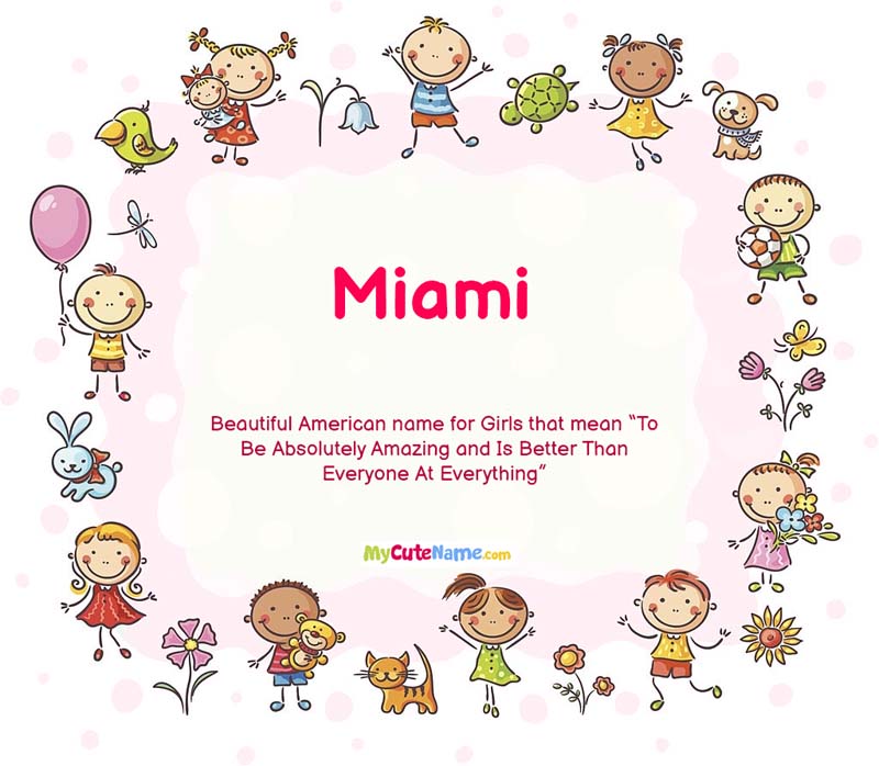 Miami meaning what is the meaning of name Miami ? [MyCuteName]