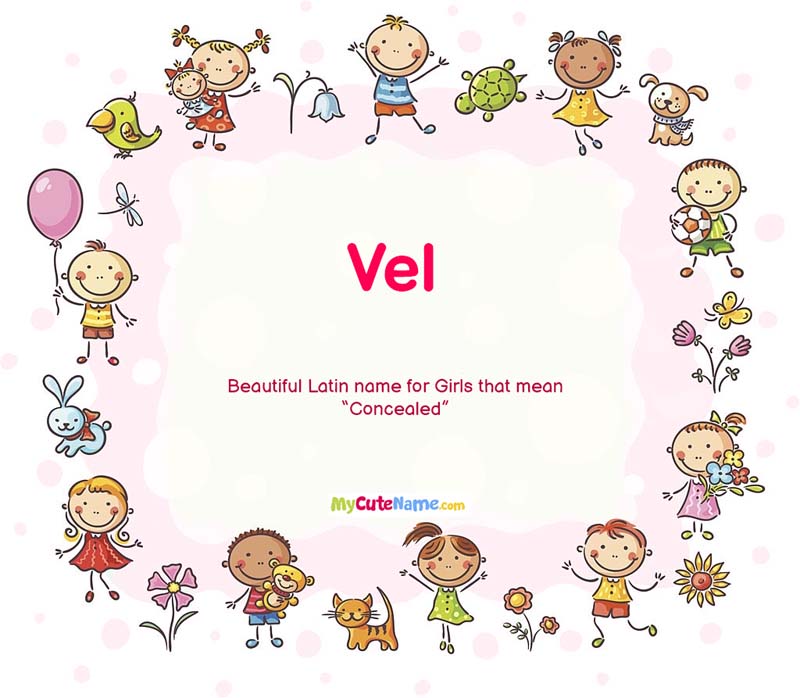 Vel meaning what is the meaning of name Vel ? [MyCuteName]