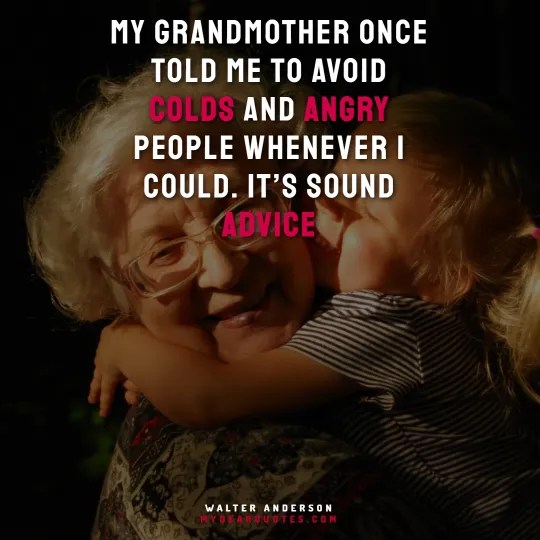 Quotes from a sad grandmother in heaven are my favorite quotes